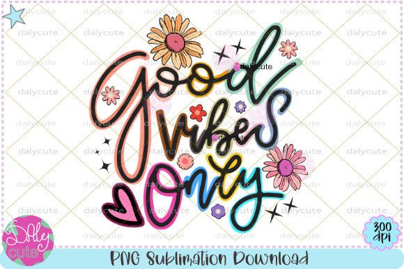 Good Vibes Groovy Boho Flowers Graphics for Print Templates