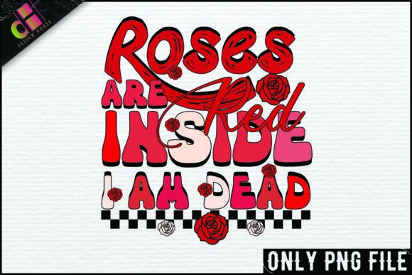 Roses Are Red Inside I Am Dead SVG